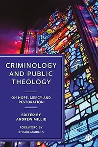 Criminology and Public Theology: On Hope, Mercy and Restoration