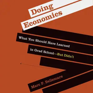 Doing Economics: What You Should Have Learned in Grad School―But Didn’t [Audiobook]