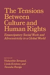 The Tensions between Culture and Human Rights: Emancipatory Social Work and Afrocentricity in a Global World