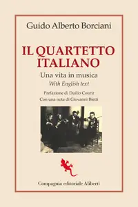 Guido Aberto Borciani - Il quartetto italiano. Una vita in musica