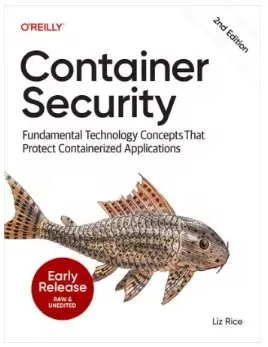 Container Security, 2nd Edition