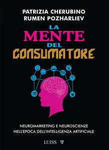 La mente del consumatore - Rumen Pozharliev & Patrizia Cherubino