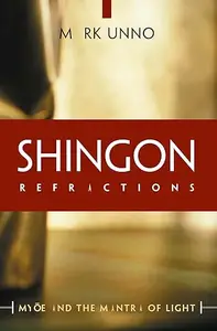 Shingon Refractions: Myoe and the Mantra of Light (Repost)