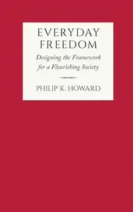 Everyday Freedom: Designing the Framework for a Flourishing Society