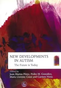 New Developments in Autism: The Future is Today