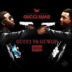Gucci Mane - Gucci Vs Guwop (2014)