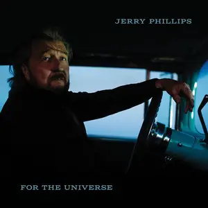 Jerry Phillips - For The Universe (2024)