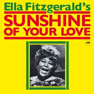 Ella Fitzgerald - Sunshine of Your Love (2014/2024) [Official Digital Download 24/96]