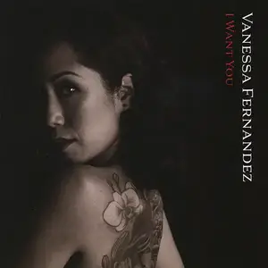 Vanessa Fernandez - I Want You (2019) [DSD128 + Hi-Res FLAC]