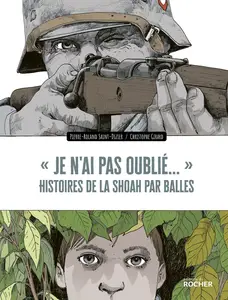 Je N'ai Pas Oublié - Histoires De La Shoah Par Balles