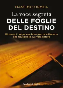 Massimo Ormea - La voce segreta delle foglie del destino