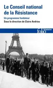 Collectif, "Le Conseil national de la Résistance : Un programme fondateur"