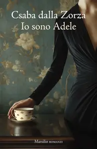 Csaba dalla Zorza - Io sono Adele