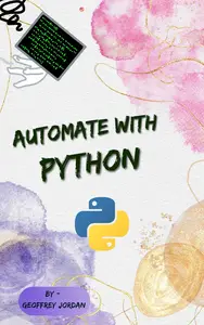 Automate with Python: Unlock the Power of Python