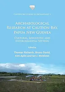 Archaeological Research at Caution Bay, Papua New Guinea: Cultural, Linguistic and Environmental Setting