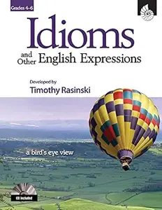 Idioms and Other English Expressions Grades 4-6 ebook