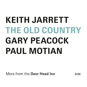 Keith Jarrett, Gary Peacock, Paul Motian - The Old Country (Live at the Deer Head Inn) (2024) [Official Digital Download]