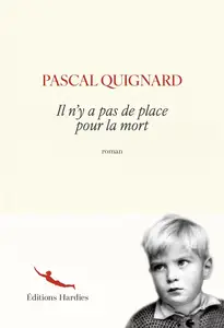 Pascal Quignard, "Il n'y a pas de place pour la mort"
