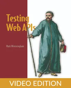 Testing Web APIs, Video Edition