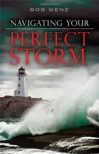 Navigating Your Perfect Storm