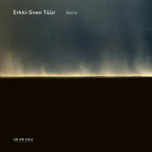 Estonian National Symphony Orchestra - Erkki-Sven Tüür: Aeris (2025) [Official Digital Download 24/96]