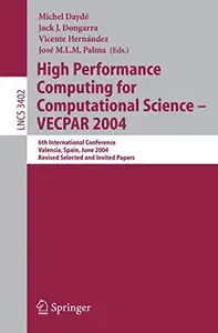 High Performance Computing for Computational Science - VECPAR 2004: 6th International Conference, Valencia, Spain, June 28-30,