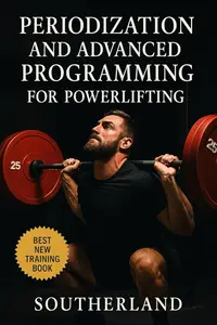 Periodization and Advanced Programming for Powerlifting