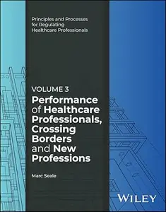 Performance of Healthcare Professionals, Crossing Borders and New Professions, Volume 3