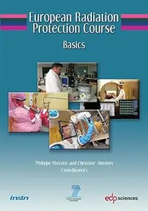 European Radiation Protection Course: Basics