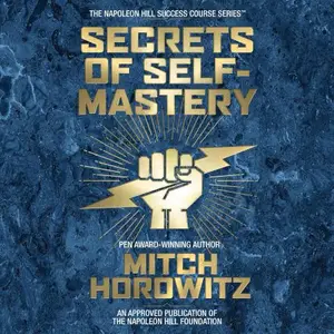 Secrets of Self-Mastery: Napoleon Hill Success Course Series #