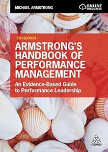 Armstrong's Handbook of Performance Management, 7th Edition