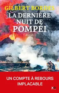 Gilbert Bordes, "La dernière nuit de Pompéi"