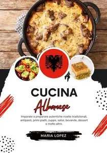 Cucina Albanese - Maria Lopez