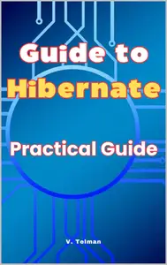 Guide to Hibernate: Practical Guide