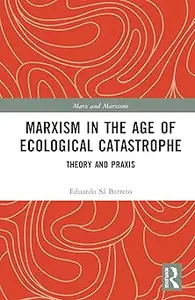 Marxism in the Age of Ecological Catastrophe