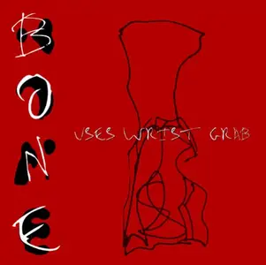 Bone - Uses Wrist Grab (2003)