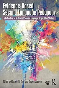Evidence-Based Second Language Pedagogy: A Collection of Instructed Second Language Acquisition Studies