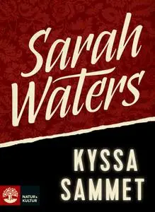 «Kyssa sammet» by Sarah Waters