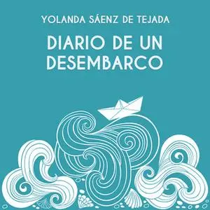 «Diario de un desembarco» by Yolanda Sáenz de Tejada