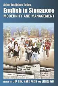 English in Singapore: Modernity and Management (Asian Englishes Today)