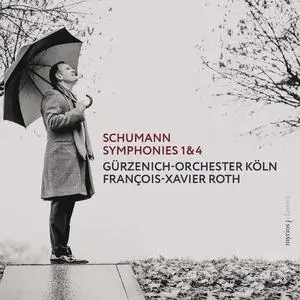 Gürzenich-Orchester Köln & François-Xavier Roth - Schumann: Symphonies Nos. 1 & 4 (2020) [Official Digital Download 24/96]