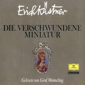 Erich Kästner - Die verschwundene Miniatur