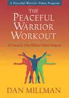 The Peaceful Warrior Workout - by Dan Millman (Repost)