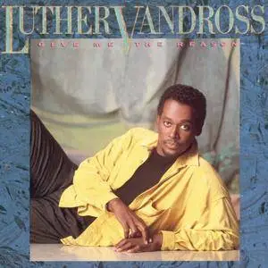 Luther Vandross - Give Me The Reason (1986) [Official Digital Download]