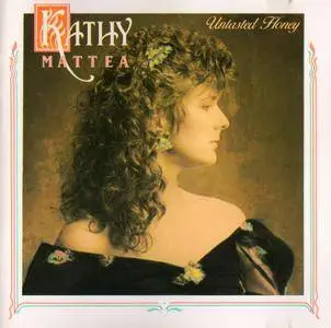Kathy Mattea - Untasted Honey (1987)