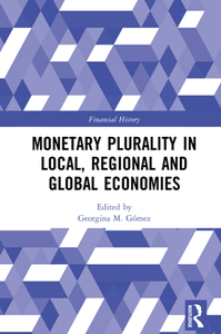 Monetary Plurality in Local, Regional and Global Economies