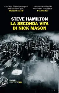 Steve Hamilton - La seconda vita di Nick Mason