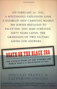 Death on the Black Sea: The Untold Story of the 'Struma' and World War II's Holocaust at Sea (Repost)