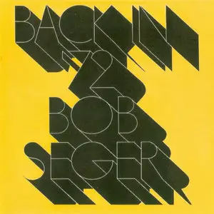 Bob Seger - Back in 72 (1973)