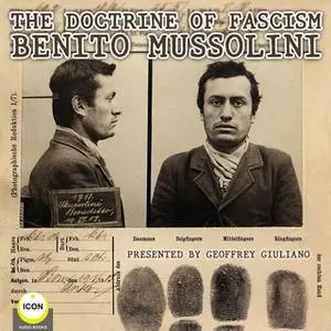 «The Doctrine Of Fascism Benito Mussolini» by Benito Mussolini